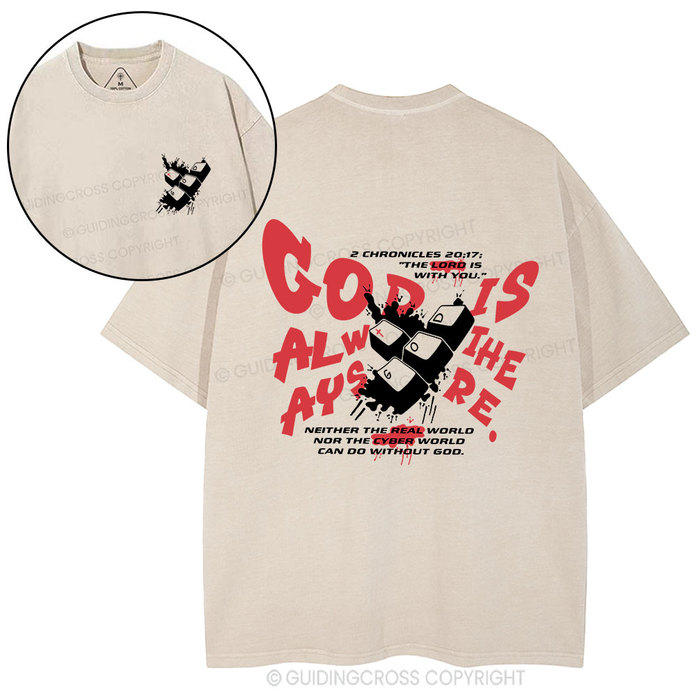 God Is Always There Christian Washed T-Shirt