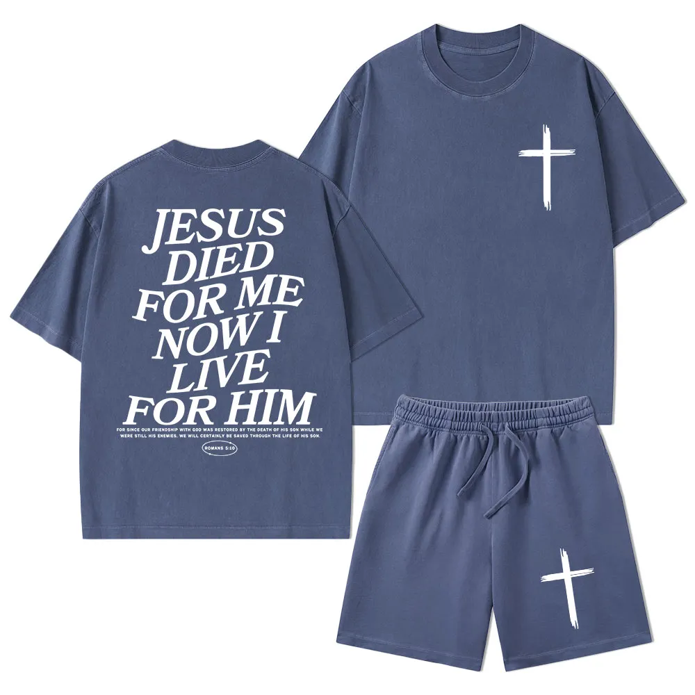 Jesus Died For Me Now I Live For Him Christian Washed T-Shirt & Shorts