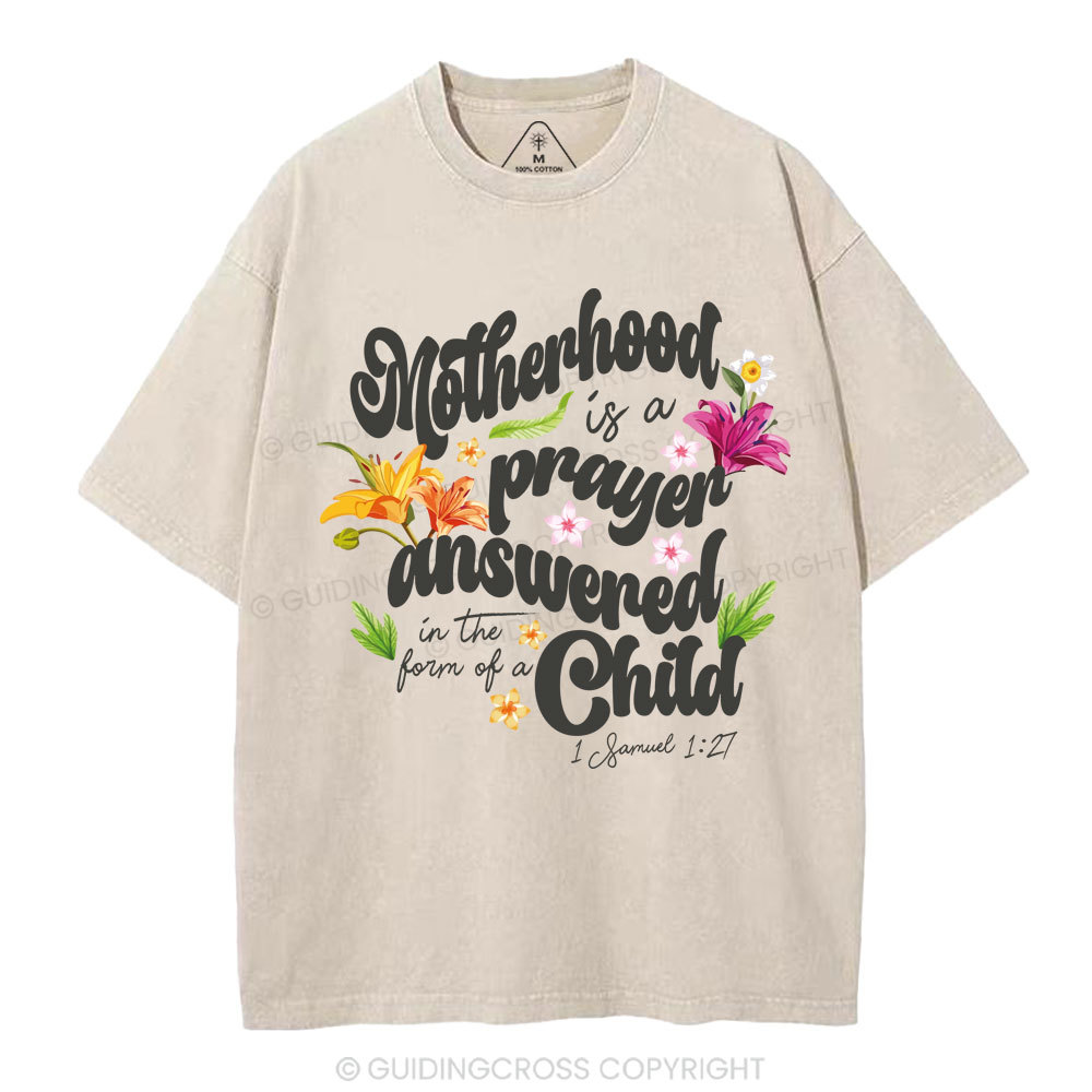 Motherhood Is A Prayer Answered christian Washed T-Shirt