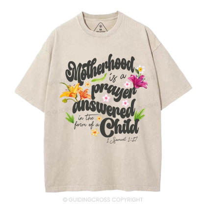 Motherhood Is A Prayer Answered christian Washed T-Shirt