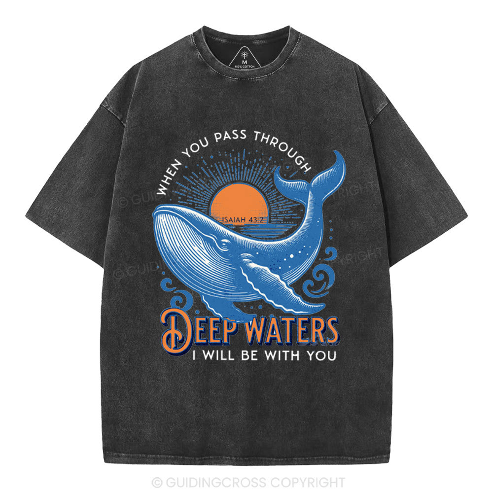 When You Pass Through Deep Waters Christian Washed T-Shirt