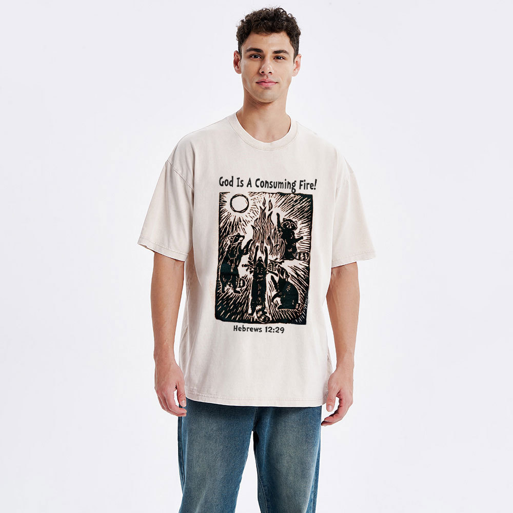 God Is A Consuming Fire Chistian  Washed T-Shirt