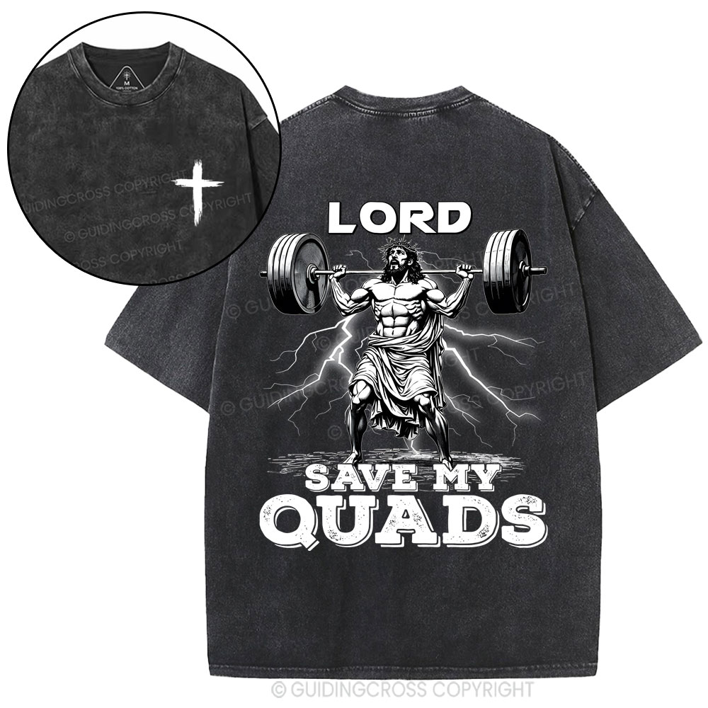 The Lord Save My Quads Christian Washed T-Shirt Sale - GuidingCross