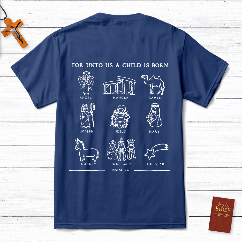 For Unto Us A Child Is Born Isaiah 9:6 Christian Christmas Shirt