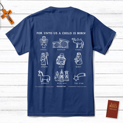 For Unto Us A Child Is Born Isaiah 9:6 Christian Christmas Shirt
