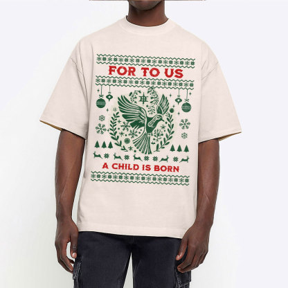 For to us a child is born  Christian Washed T-Shirt