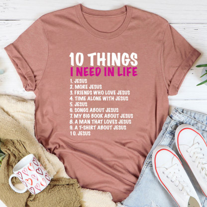 10 Things Christians Need in Life Christian T-Shirt