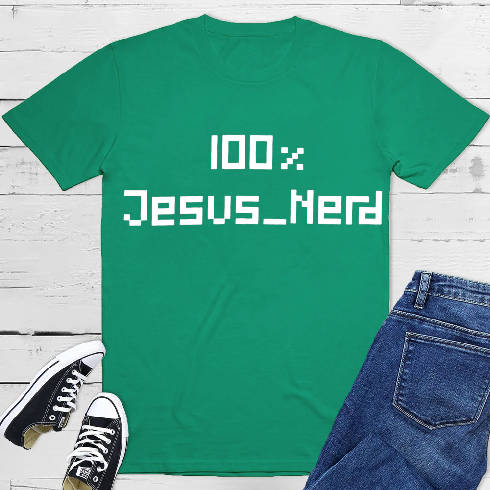 100% Jesus Nerd Christian T-Shirt