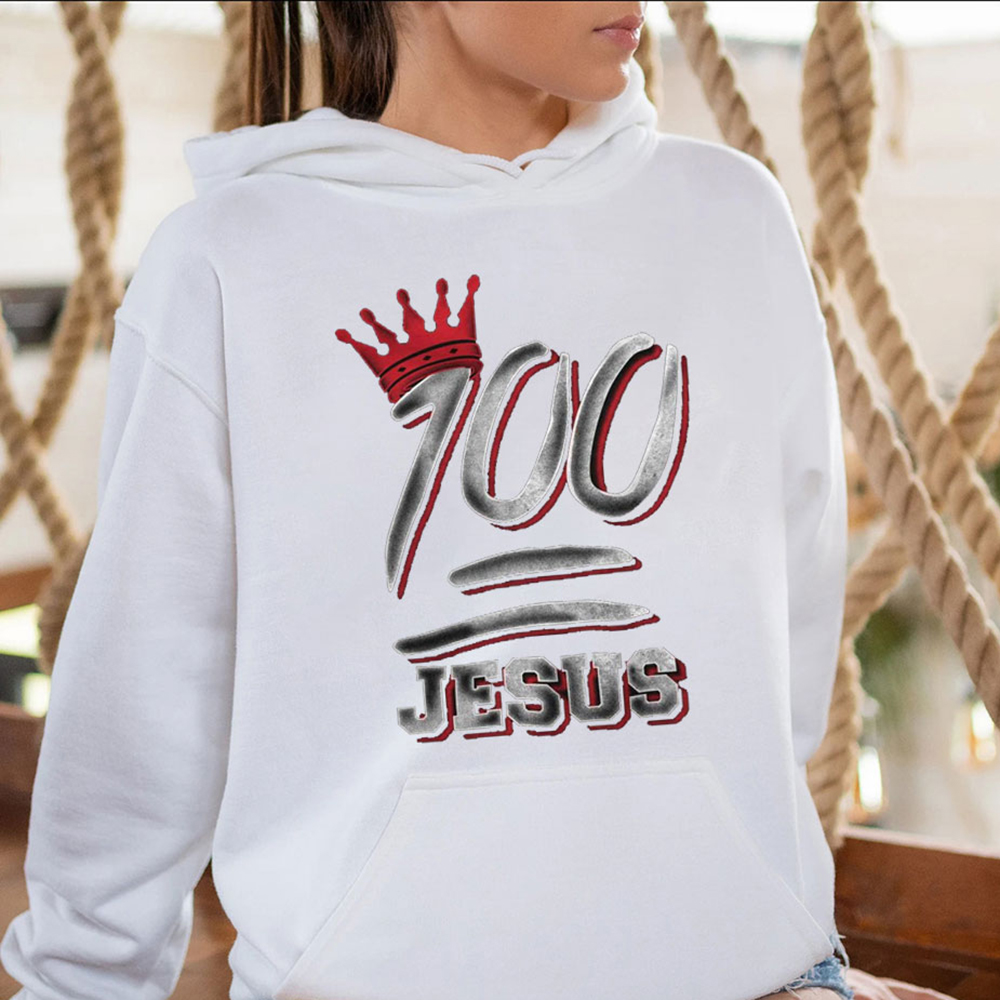 100 Jesus With Crown Christian Hoodie