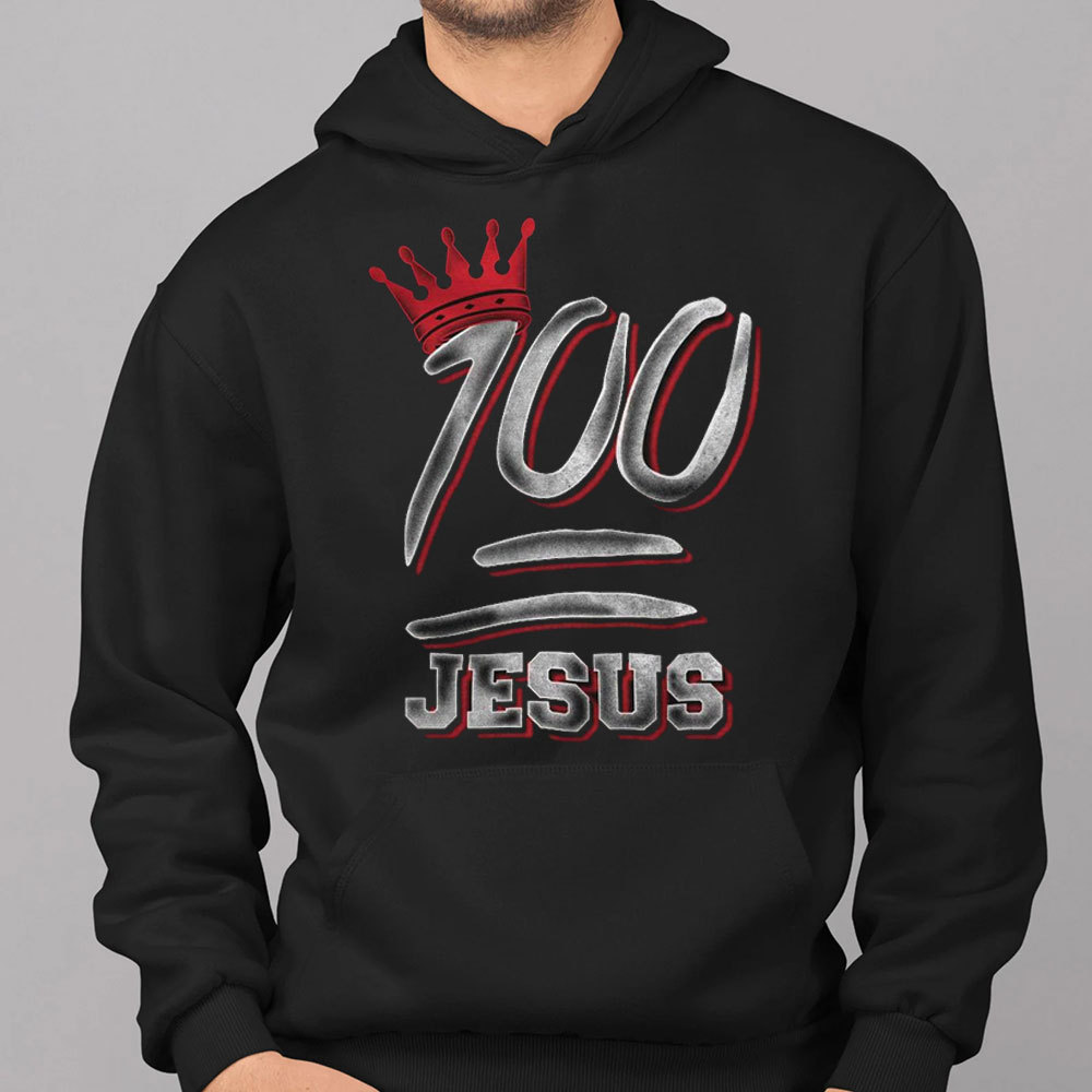 100 Jesus With Crown Christian Hoodie