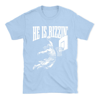 He Is Rizzin Christian T-Shirt
