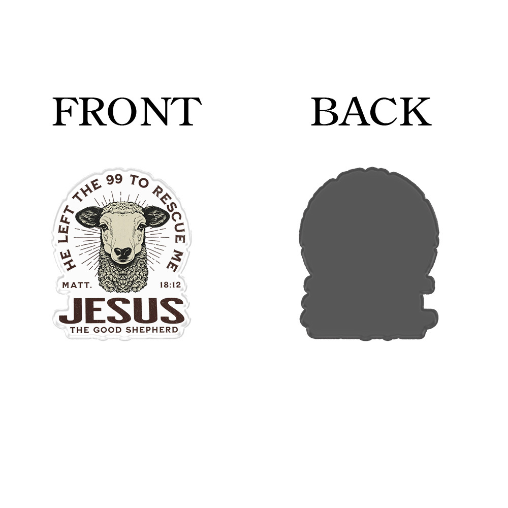 He Left The 99 To Resuce Me Acrylic Refrigerator Magnets