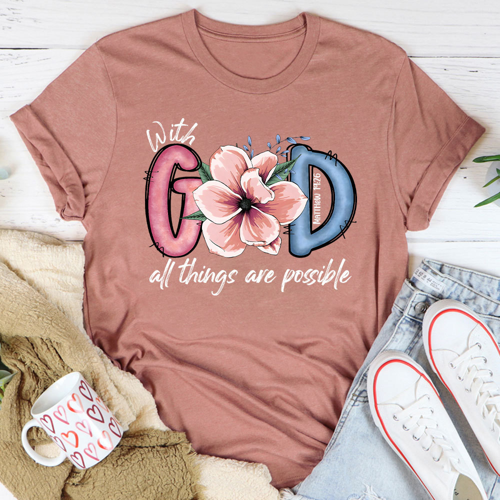 With God All Things Possible Christian T-Shirt