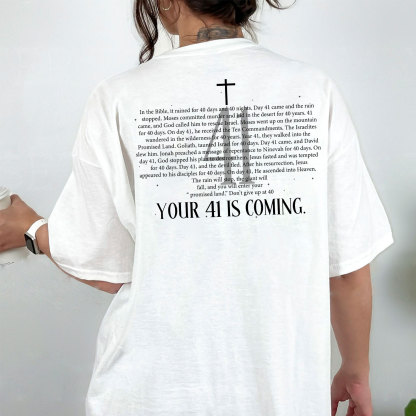 Your 41 Is Coming Christian T-Shirt