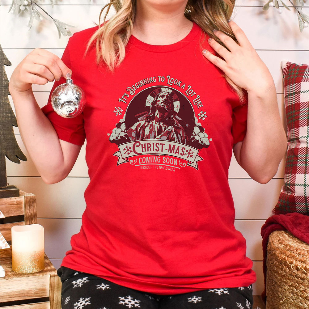 It's Begining To Look A lot like Christian Christmas T-Shirt