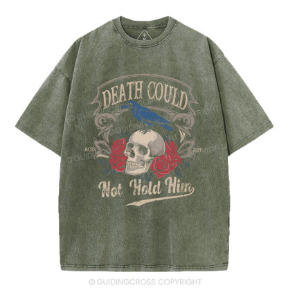 Death Could Not Hold Him Christian Washed T-Shirt