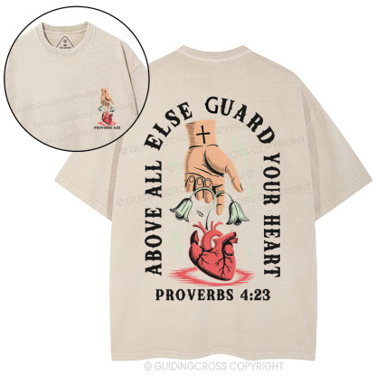 Above All Else Guard Your Heart Christian Washed T-Shirt