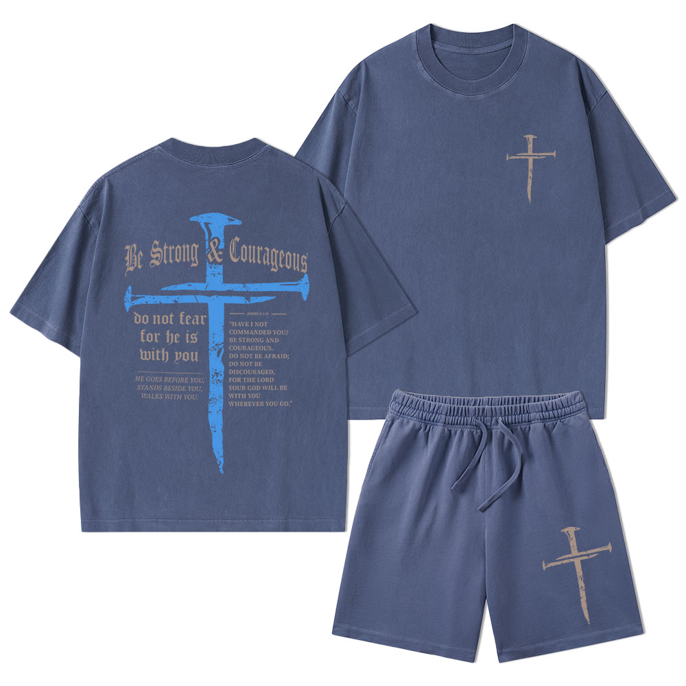 Be Strong & Courageous Christian Washed T-Shirt & Shorts
