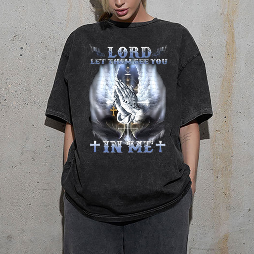 Lord Let Them See You Christian Washed T-Shirt
