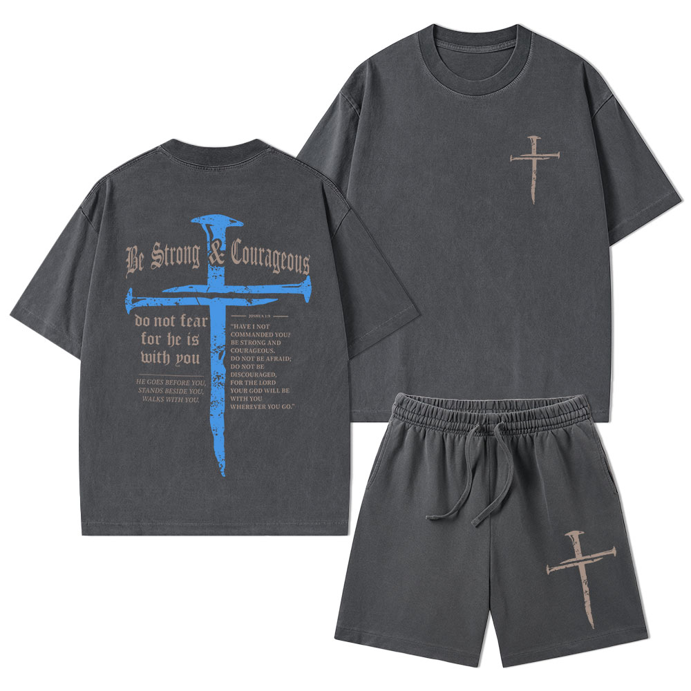 Be Strong & Courageous Christian Washed T-Shirt & Shorts