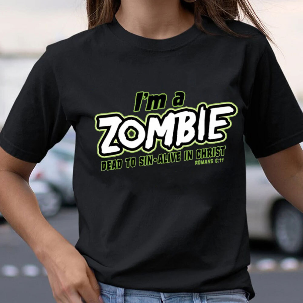 I Am Zomble Christian T-Shirt