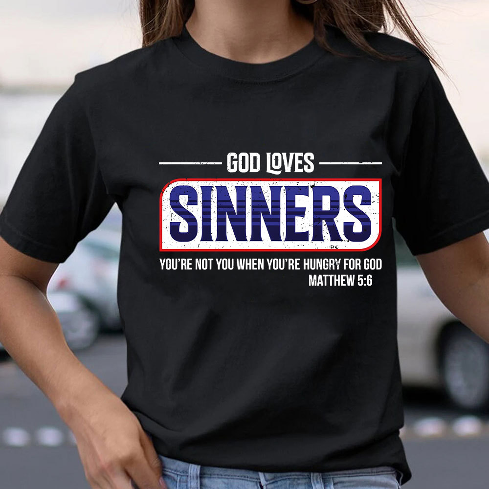 God Loves Sinners Christian T-Shirt