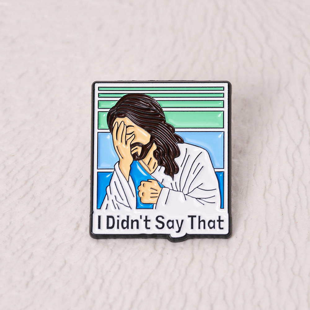 I Didn't Say That Christian Pin