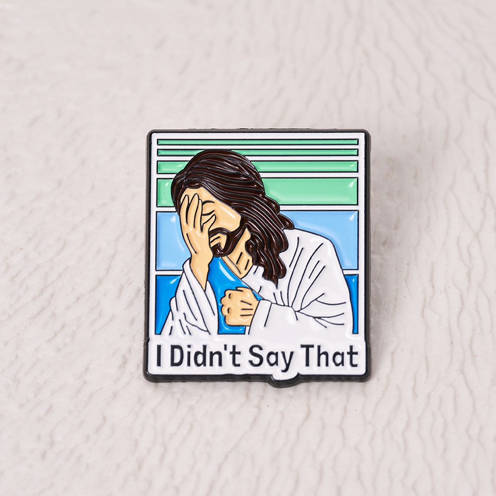 I Didn't Say That Christian Pin