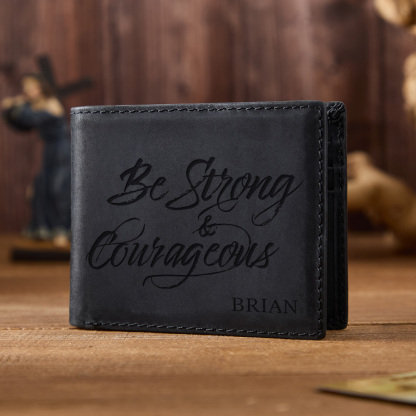 Personalized Be Strong And Courageous Leather Wallet