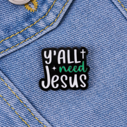Y'all Need Jesus Christian Pin