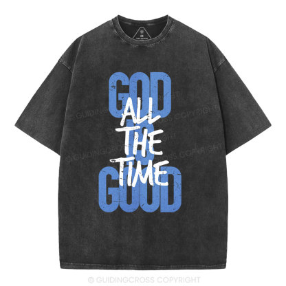 God Is Good All The Time Christian Washed T-Shirt