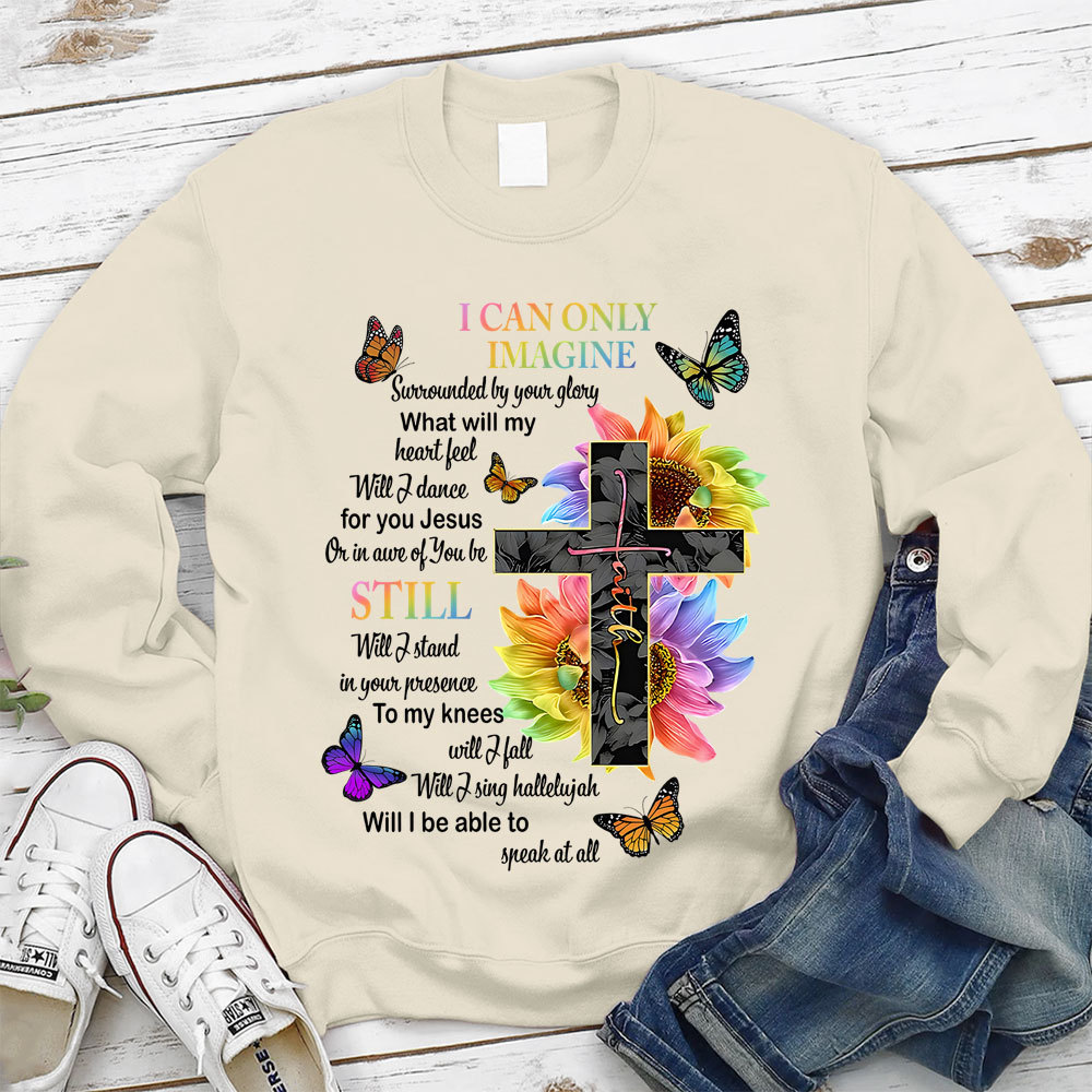 I Can Only Imagine Christian Lyric Sweatshirt