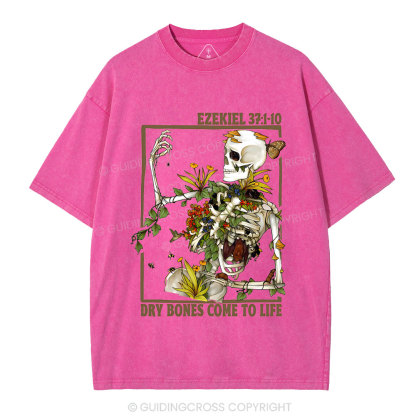 Dry Bones Come To Life Christian Washed T-Shirt