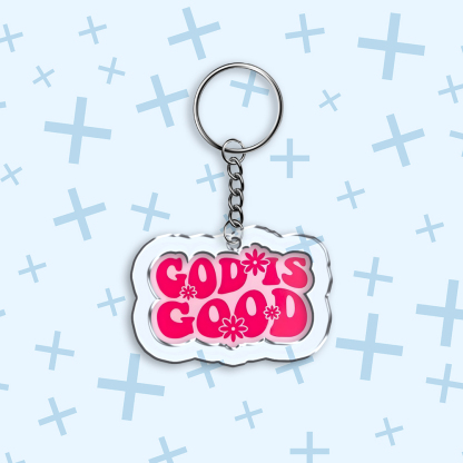 God Is Good Christian Acrylic Keychain