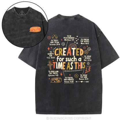Created For Such A Time AS thisd Christian Washed T-Shirt