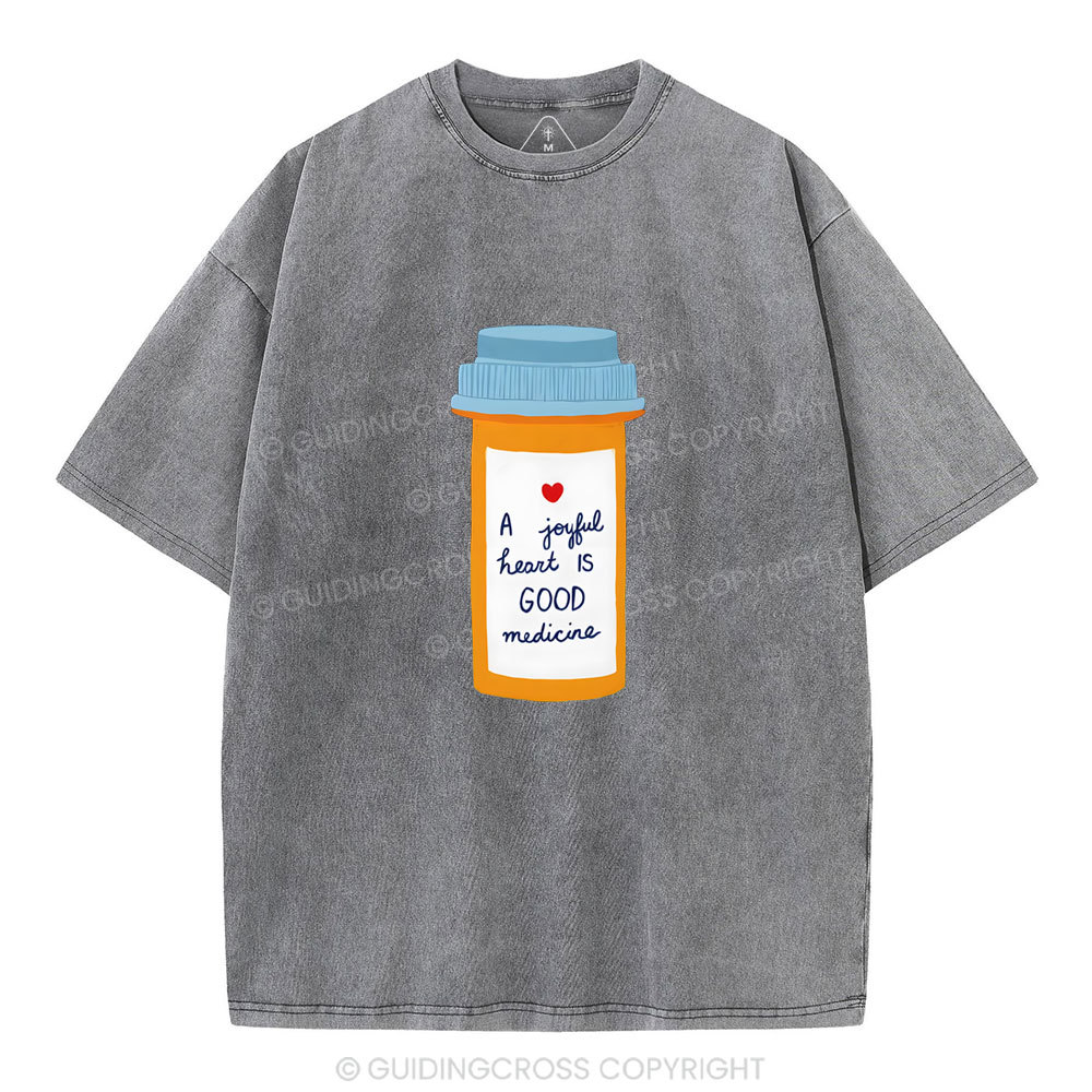 A Joyful Heart Is Good Medicine Christian Washed T-Shirt