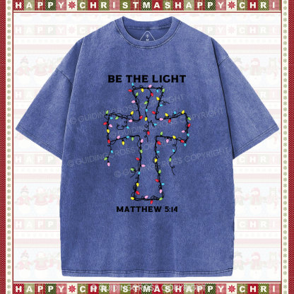 Be The Light Christmas Christian Washed T-Shirt