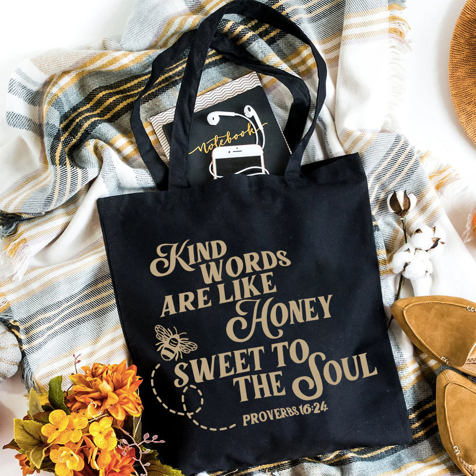Kind Words Are Like Honey Sweet To The Soul Christian Canvas Tote Bag