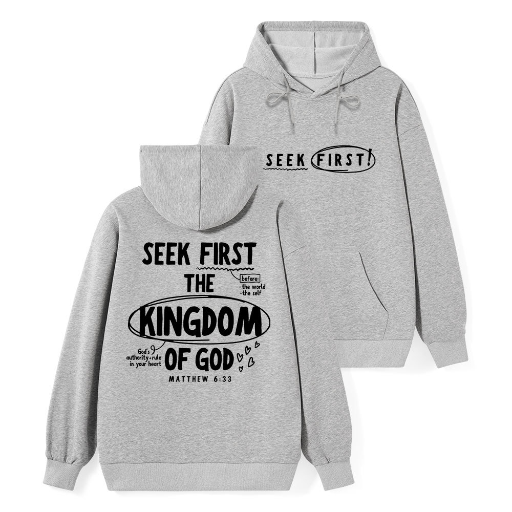 Seek Frist The Kingdom Of God Classic Christian Hoodie