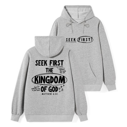 Seek Frist The Kingdom Of God Classic Christian Hoodie