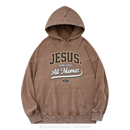 Jesus Name Above All Names Christian Washed Hoodie