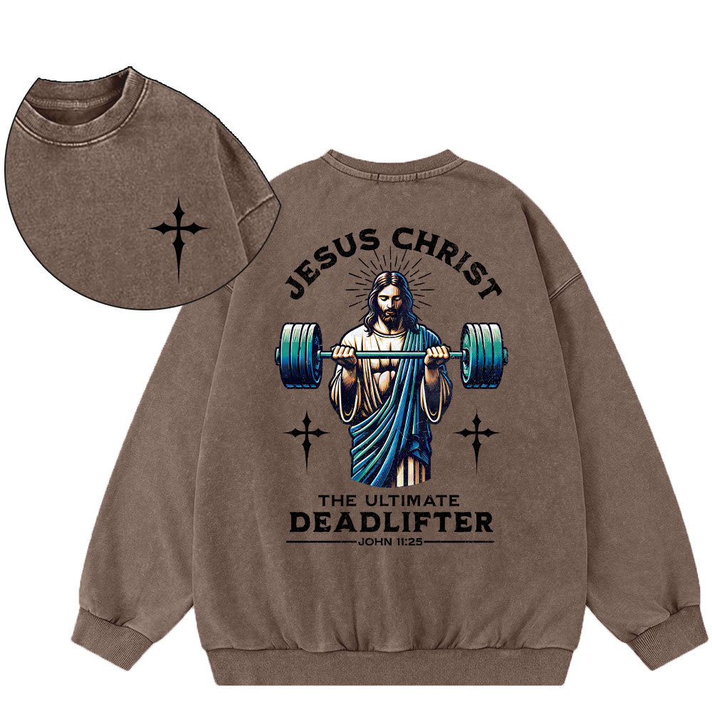 The Ultimate Deadlifter Christian Washed Sweatshirt
