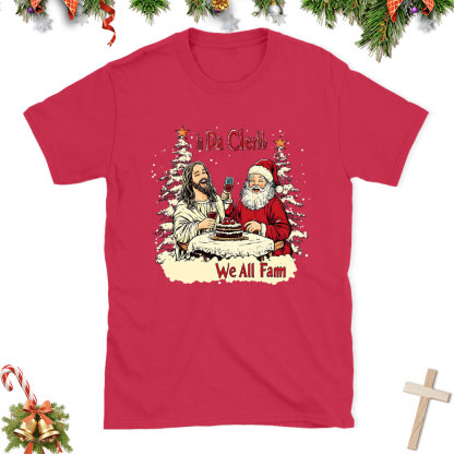 In Da Clerb We All Fam Christian Christmas T-Shirt