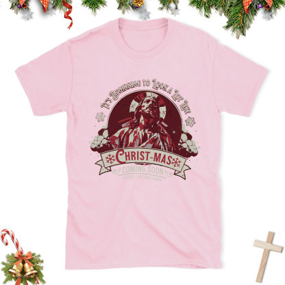 It's Begining To Look A lot like Christian Christmas T-Shirt