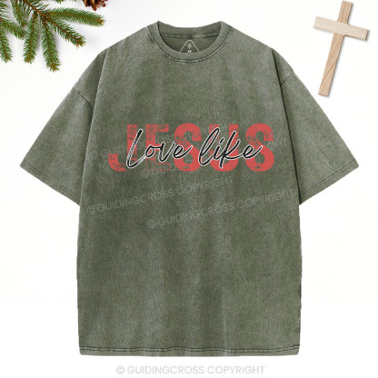 Love Like Jesus Christian Christmas Washed T-Shirt