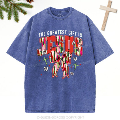 The Greatest Gift Is Jesus Christian Christmas Washed T-Shirt