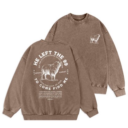 He Left The 99 To Rescue Me Christian Washed Sweatshirt