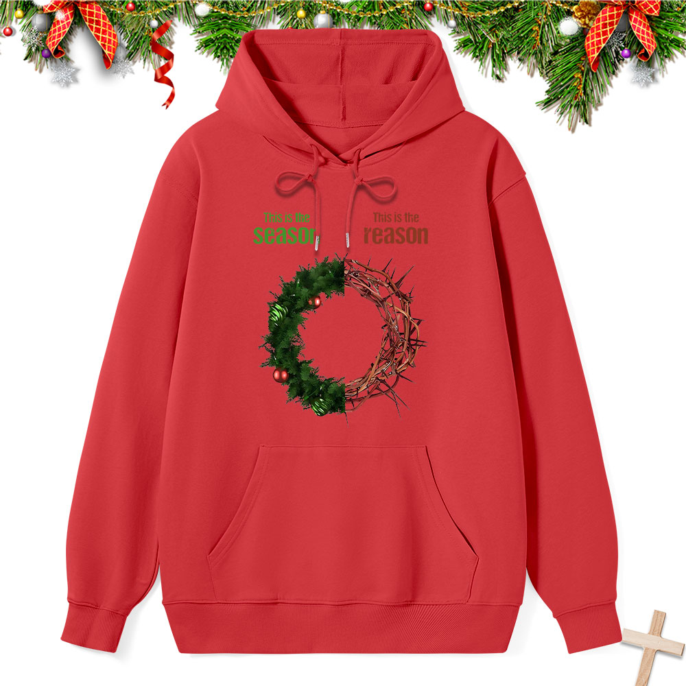 This Is The Season This Is The Reason Classic Christian Hoodie