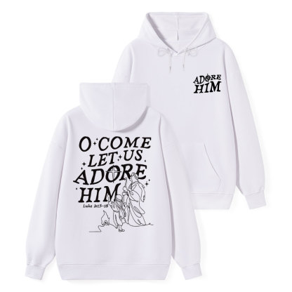 Let Us Adore Him Classic Christian Hoodie