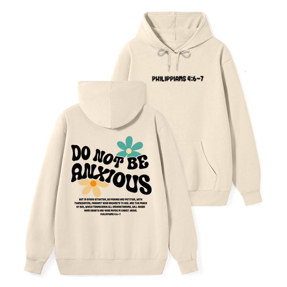 Do Not Be Anxious Christian Class Hoodie